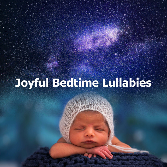 Joyful Bedtime Lullabies - Album by Lullaby Babies | Spotify