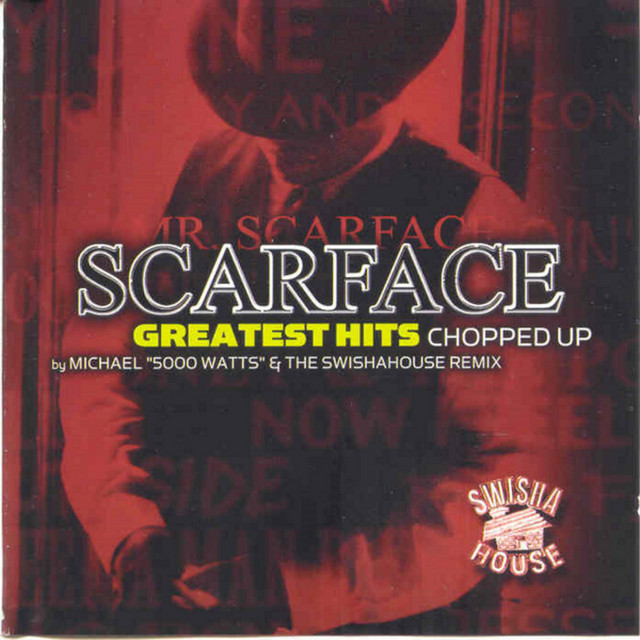 Scarface Greatest Hits (Chopped Up) - Compilation by Scarface
