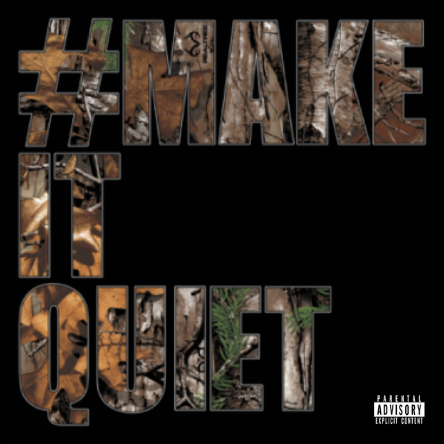#MAKEITQUIET cover art