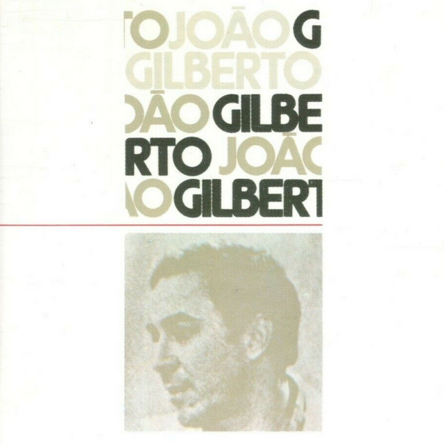 João Gilberto (1973) - Album by João Gilberto | Spotify