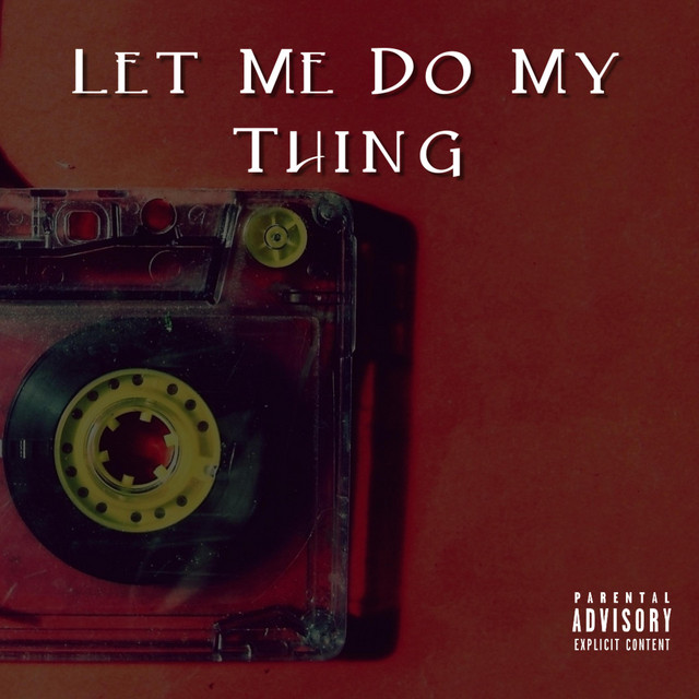 Let Me Do My Thing