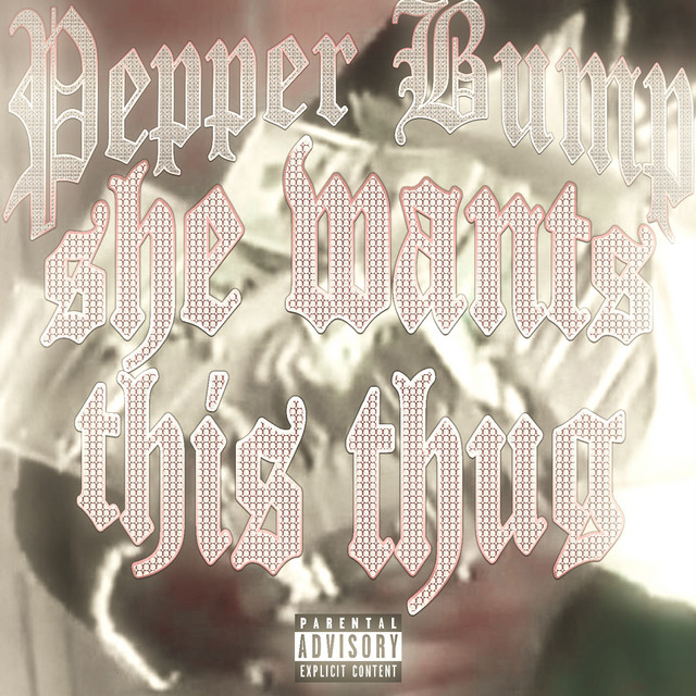 SHE WANTS THIS THUG - EP by PEPPER BUMP | Spotify