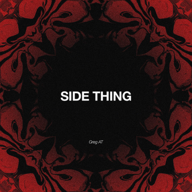 Side Thing - Single by Greg AT | Spotify