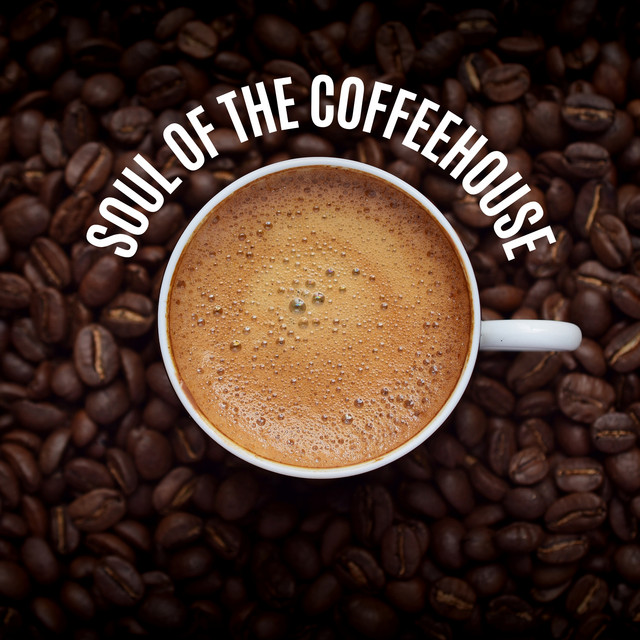Soul of the Coffeehouse