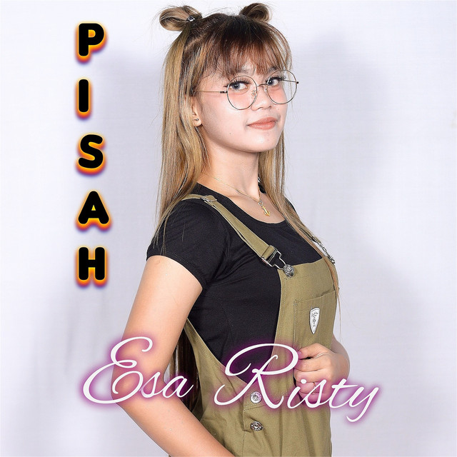 Pisah - Single by Esa Risty | Spotify