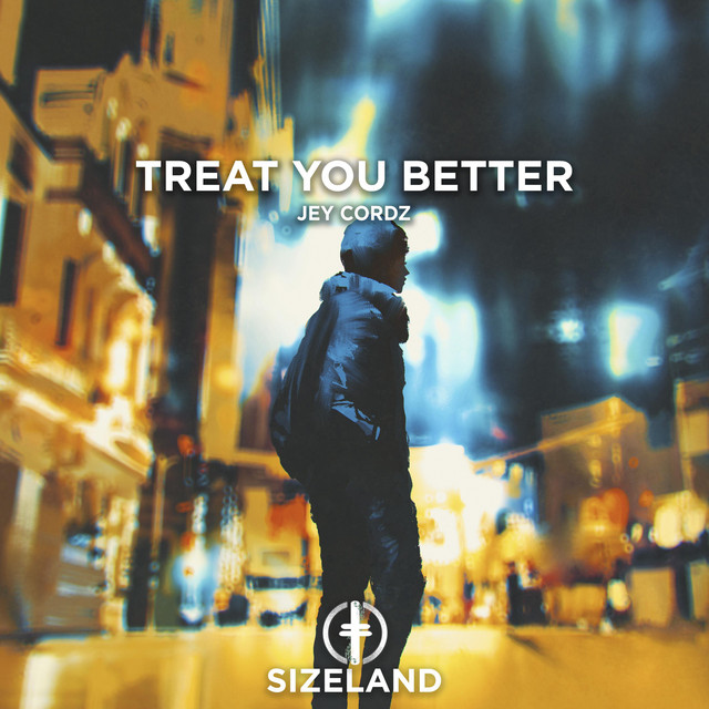 Treat You Better