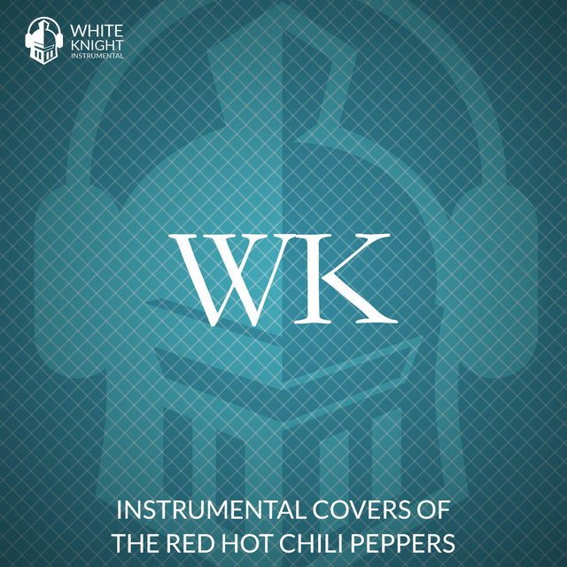Instrumental Covers Of The Red Hot Chili Peppers Album By White Knight Instrumental Spotify
