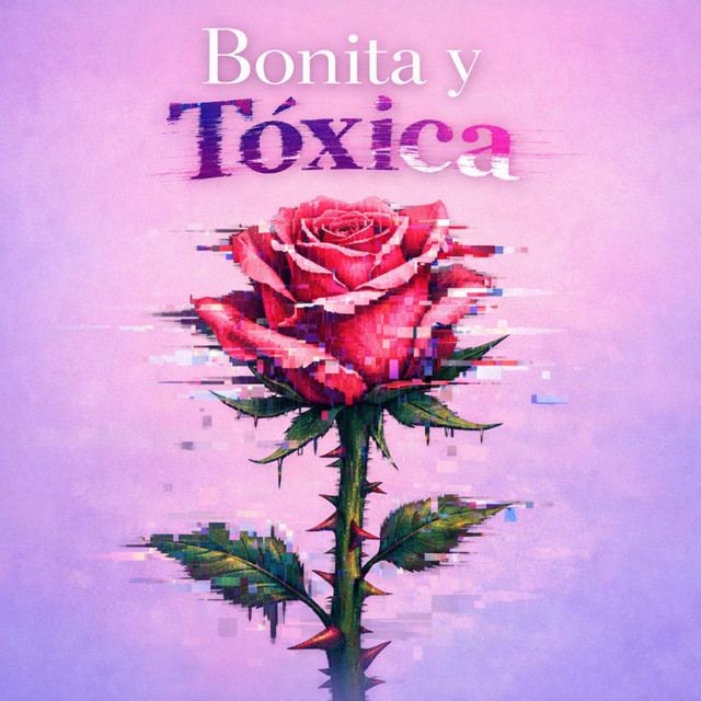 Bonita y Toxica