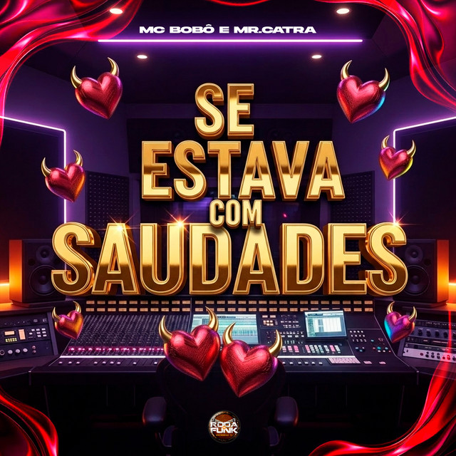 Se Estava Com Saudades
