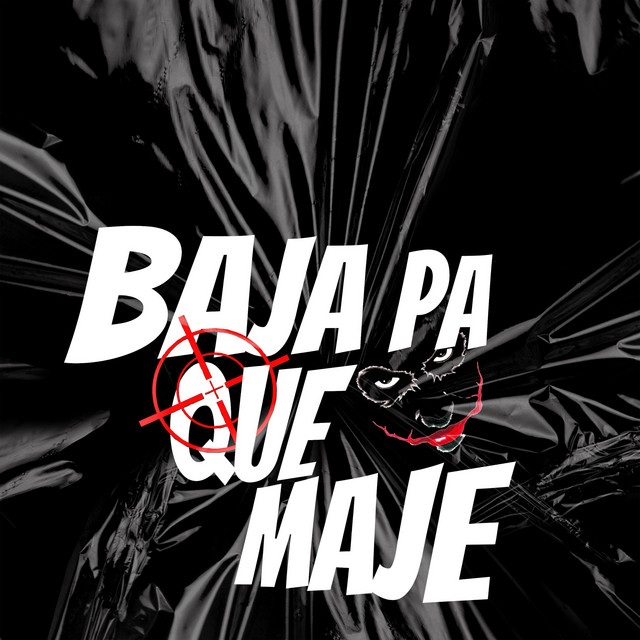 BAJA PA QUE MAJE