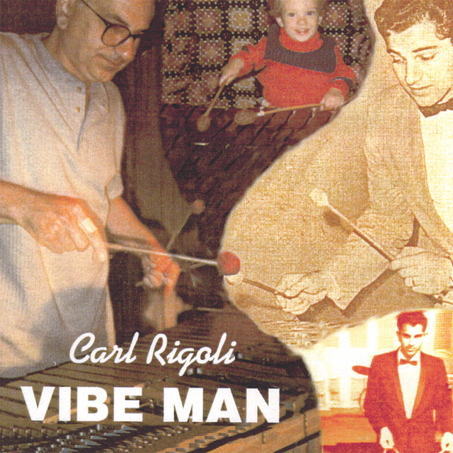 Vibe Man - Album by Carl Rigoli Jazz Quintet | Spotify
