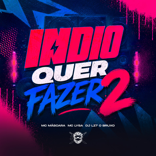 Índio Quer Fazer 2