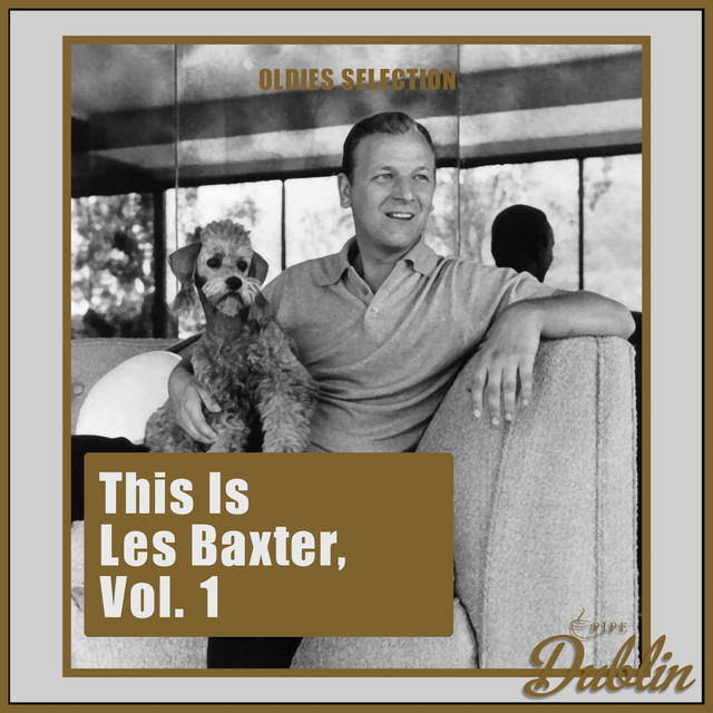 Oldies Selection: This Is Les Baxter, Vol. 1 cover art