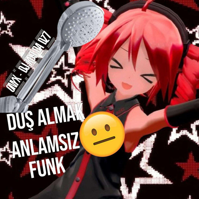 DUŞ ALMAK ANLAMSIZ FUNK — Onyx