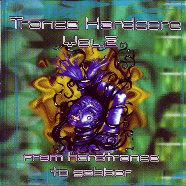 Trance Hardcore Vol. 2: From Hardtrance To Gabber cover