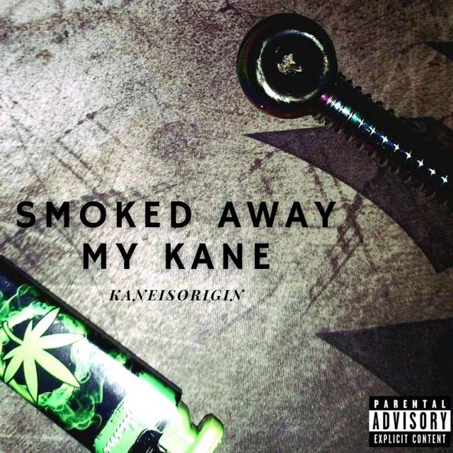 SMOKED AWAY MY KANE cover art