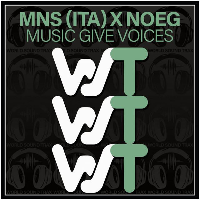 MNS (ITA), Noeg – Music Give Voices