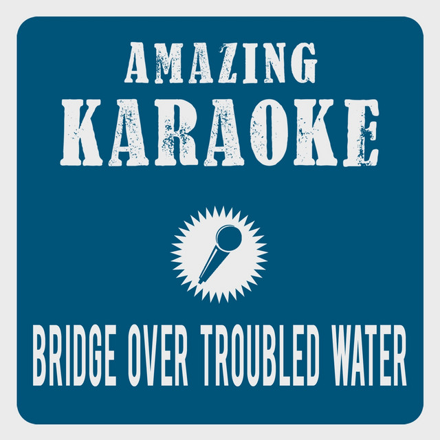 Bridge Over Troubled Water Karaoke Instrumental