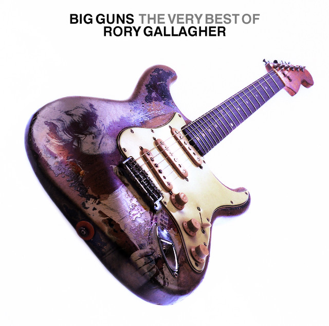 Big Guns - The Best of Rory Gallagher - Compilation by Rory