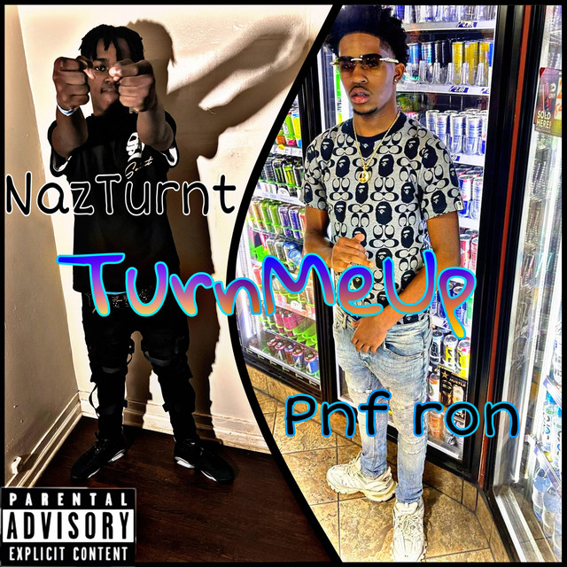 Turn Me Up - Single by Naz Turnt | Spotify