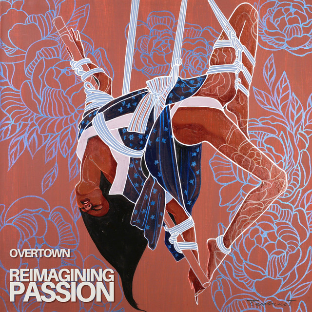 Обкладинка: Reimagining passion — Overtown