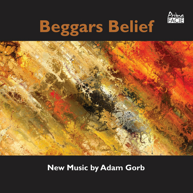 Beggars Belief: New Music by Adam Gorb