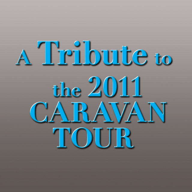 A Tribute to the 2011 Caravan Tour cover art