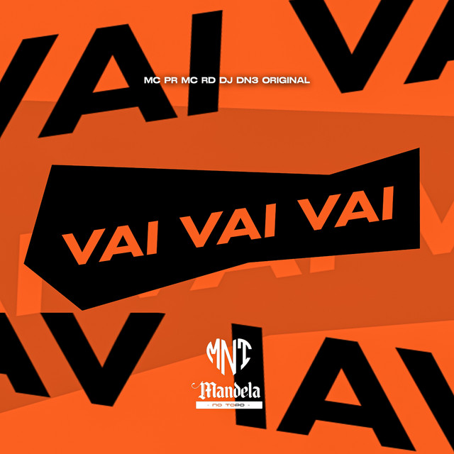 DJ DN3 ORIGINAL, Mc Rd, MC PR, Mandela No Topo – Vai Vai Vai