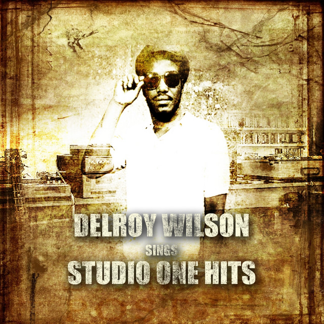 Delroy Wilson Sings Studio One Hits Platinum Edition - Album by