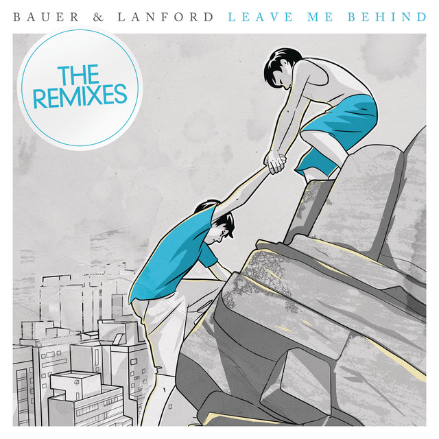Leave Me Behind (The Remixes) cover art