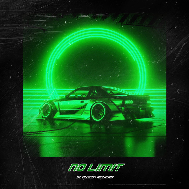No Limit - Slowed, Reverb