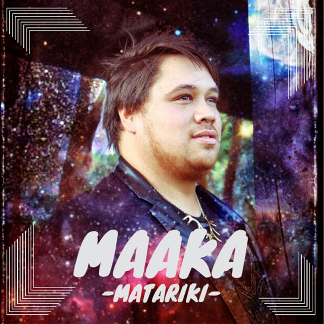 MATARIKI - Single by Maaka | Spotify