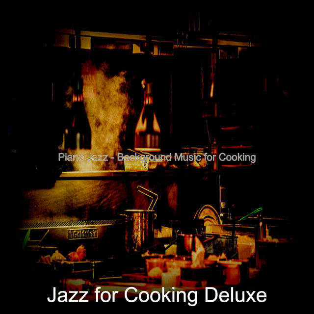 Piano Jazz - Background Music for Cooking - Album by Jazz for Cooking ...