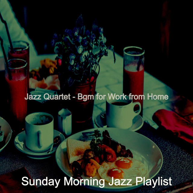 Jazz Quartet - Bgm for Work from Home - Album by Sunday Morning Jazz ...