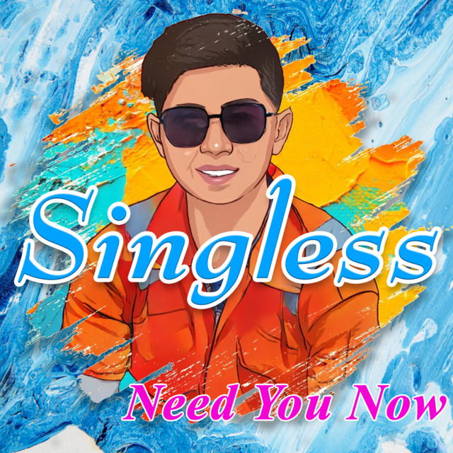 Need You Now - song and lyrics by Singless | Spotify