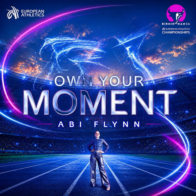 Own Your Moment (European Athletics Championships 2026 Official Anthem) album image