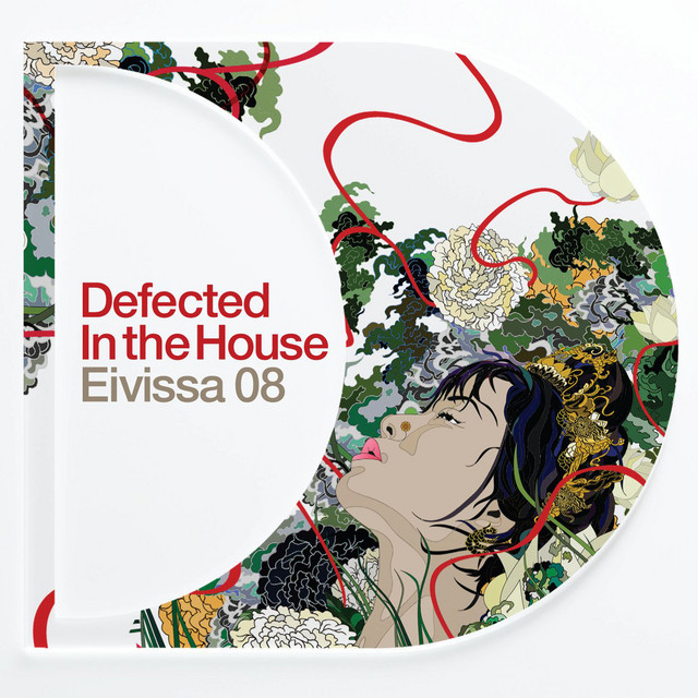 Defected In The House Eivissa 2008 - Album by Defected In The