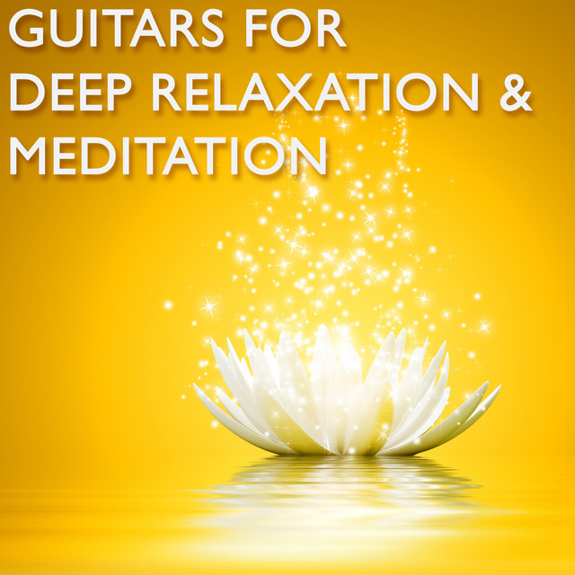 Guitars for Deep Relaxation & Meditation cover art