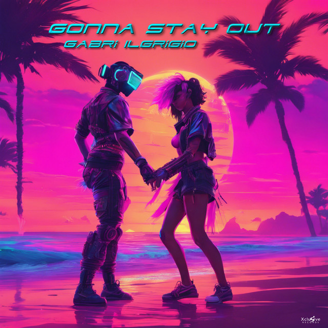 Gonna Stay Out - Single by Gabri IlGrigio | Spotify