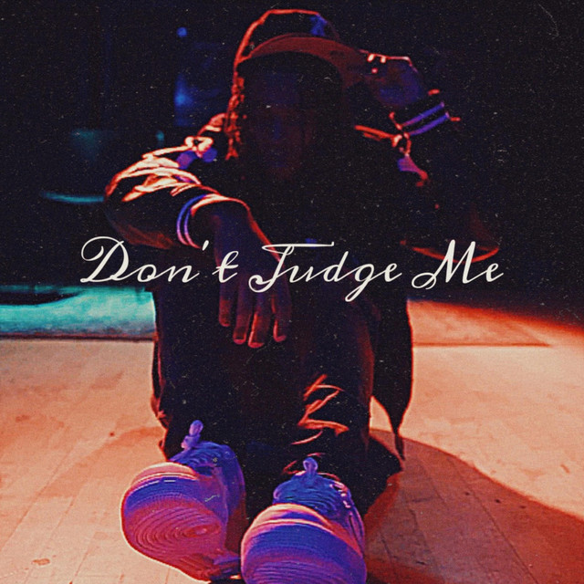 Don't Judge Me