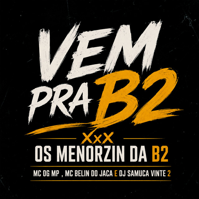 VEM PRA B2 xXx OS MENORZIN DA B2