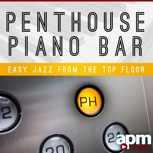 Penthouse Piano Bar: Easy Jazz from the Top Floor cover art