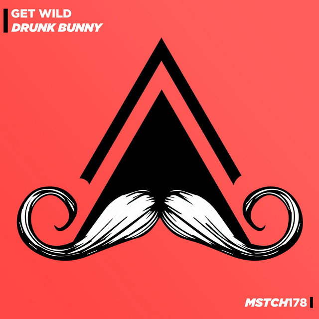 Get Wild Song And Lyrics By Drunk Bunny Spotify