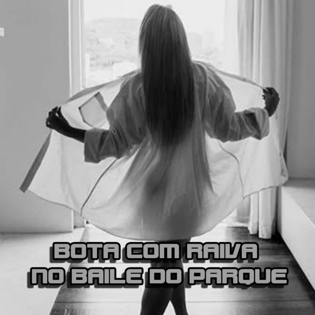 BOTA COM RAIVA NO BAILE DO PARQUE