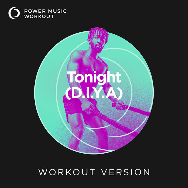 Tonight (D.I.Y.A) - Extended Workout Version 131 BPM