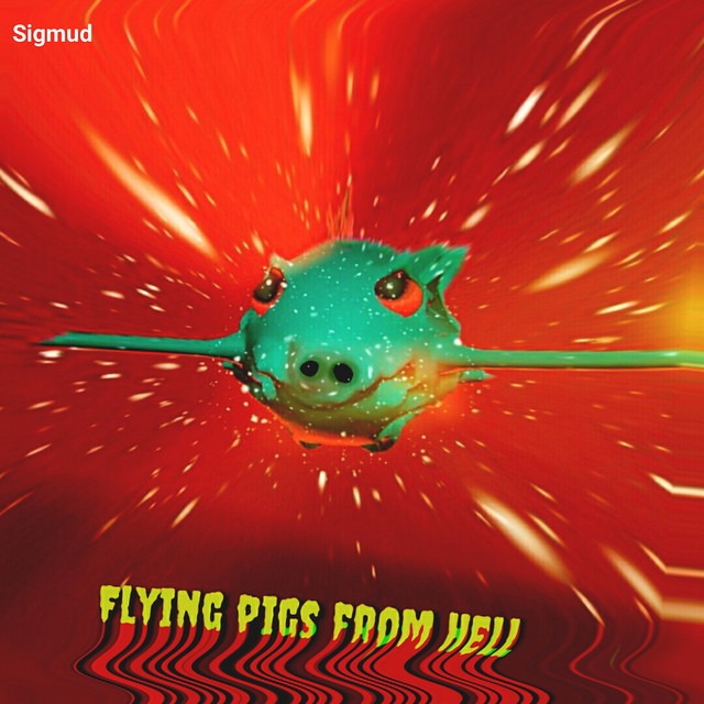 Flying Pigs from Hell