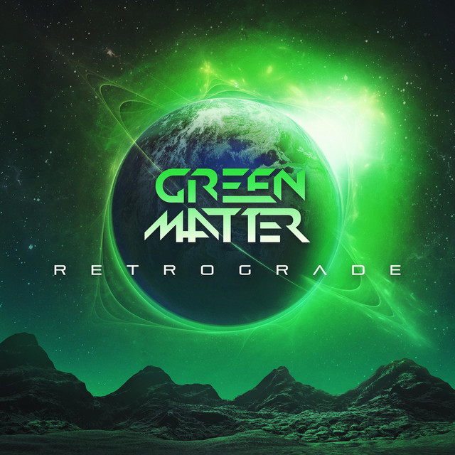 Retrograde Song By Green Matter Spotify