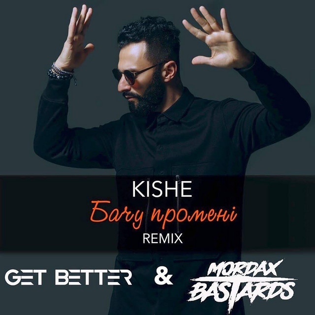 Обкладинка: Бачу промені - Get Better & Mordax Bastards Remix — Kishe