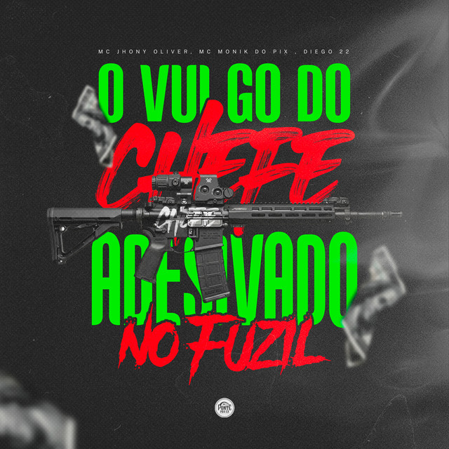 O Vulgo do Chefe Adesivado no Fuzil