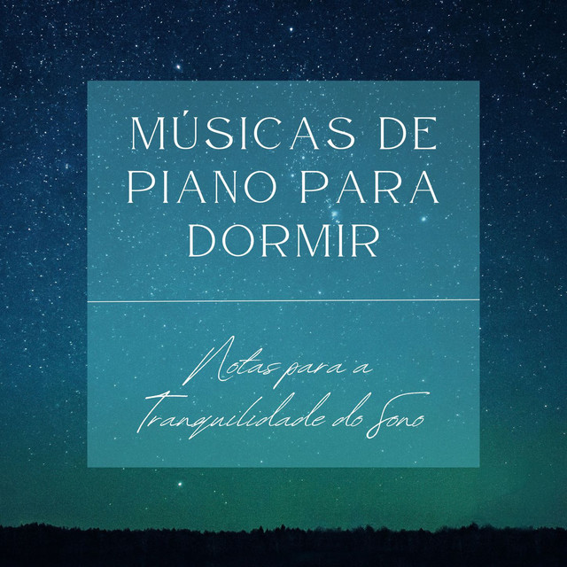 Músicas de Piano para Dormir: Notas para a Tranquilidade do Sono cover art
